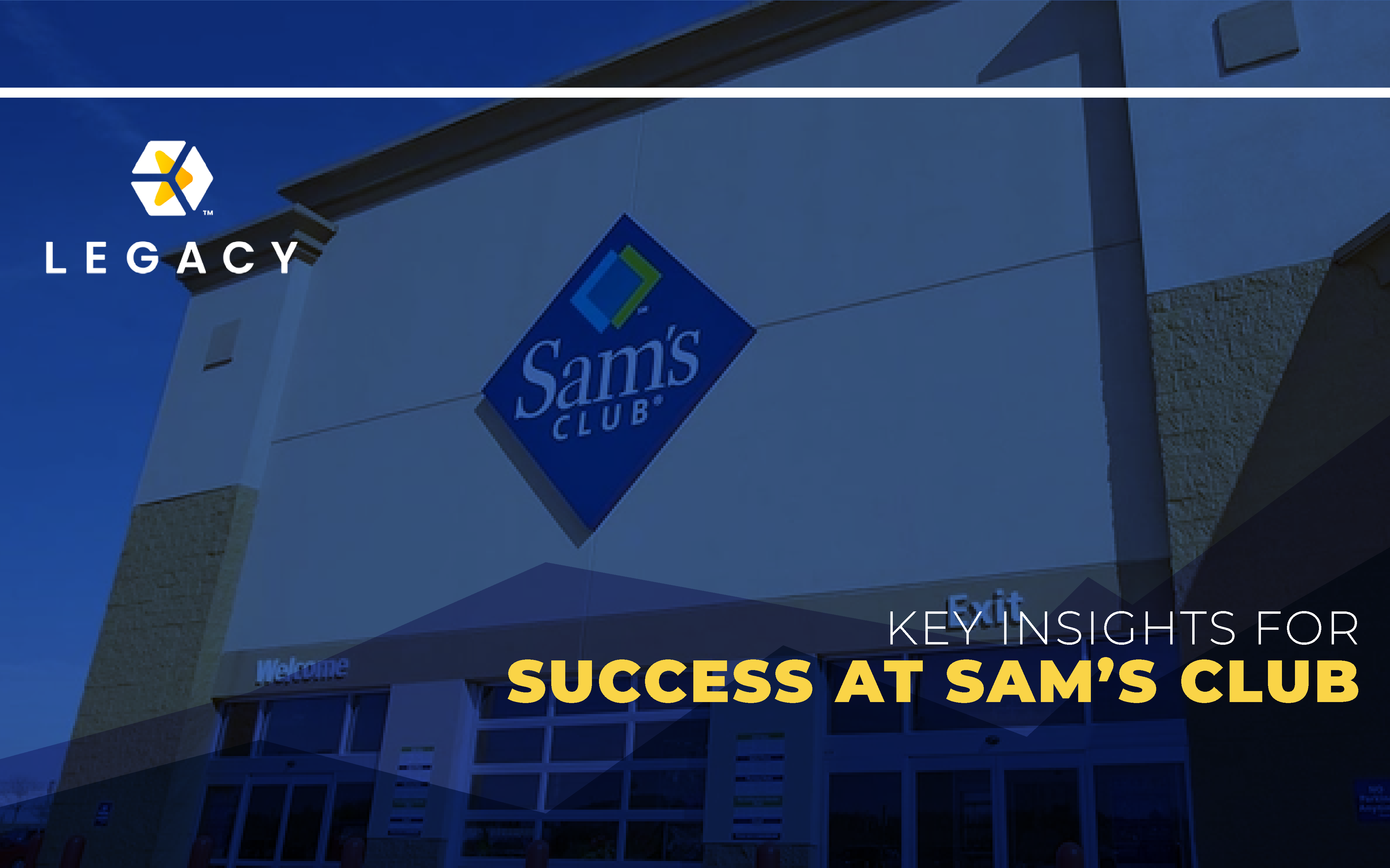 Key Insights for Success at Sam’s Club Legacy Retail Solutions
