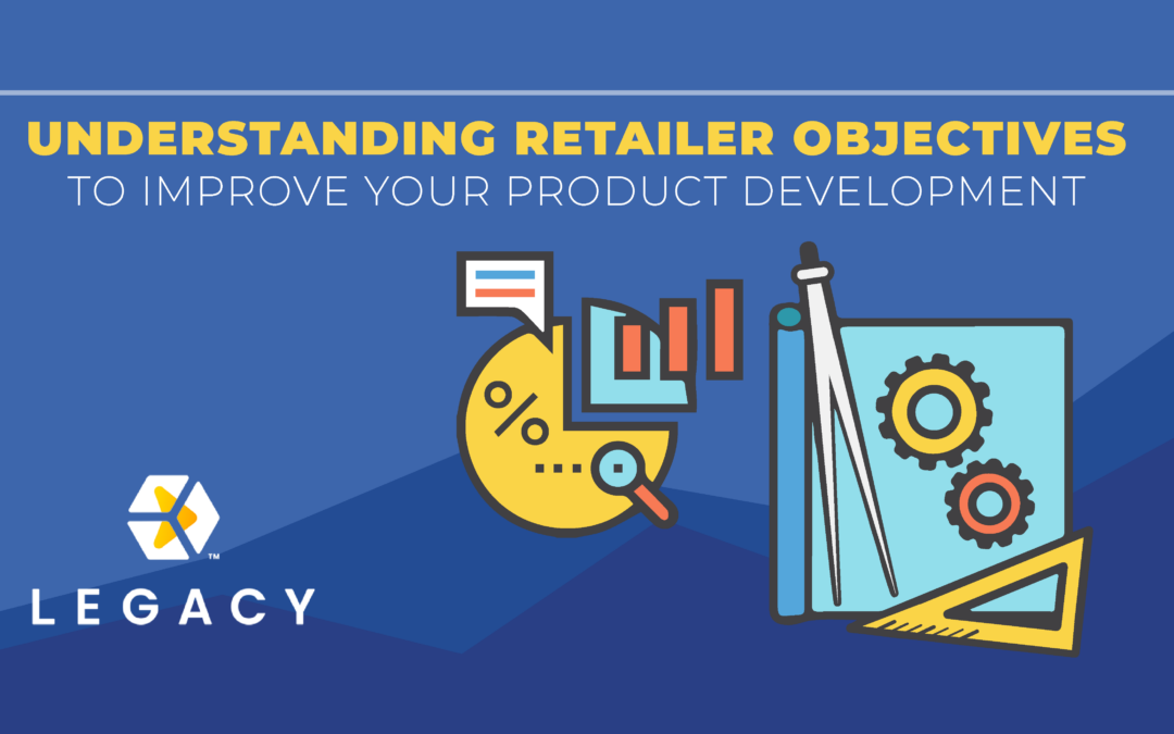 Understanding Retailer Objectives To Improve Your Product Development