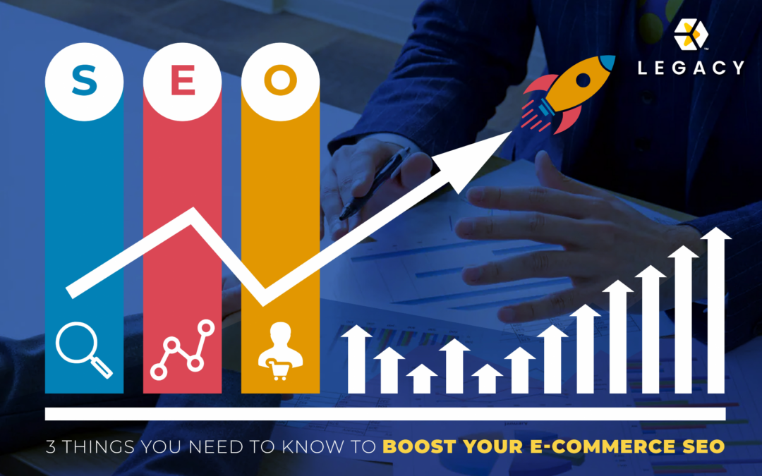 3 Things You Need To Know To Boost Your E-Commerce SEO