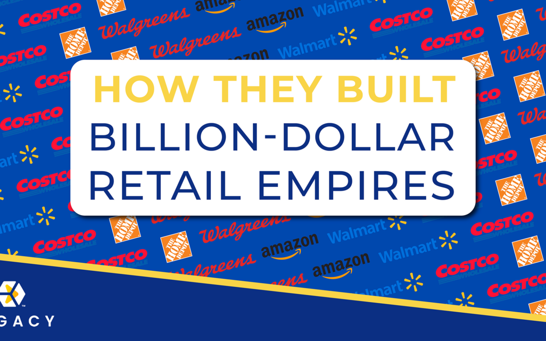 How They Built Billion-Dollar Retail Empires