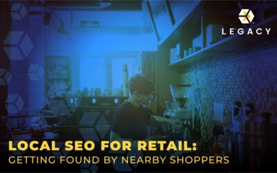 Local SEO for Retail: Getting Found by Nearby Shoppers